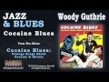 Woody Guthrie - Cocaine Blues