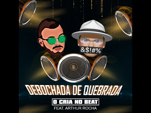 O CRIA feat. ARTHUR ROCHA & MC HENNY - DEBOCHADA DE QUEBRADA (VÍDEO OFICIAL)