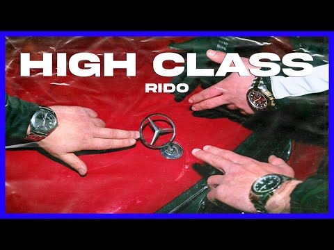 Rido - High Class (Official Music Video)