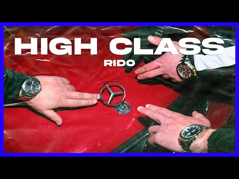 Rido - High Class (Official Music Video)