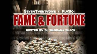 SevenTwenty5ive and FlyBoi [STMG] - Fame &amp; Fortune Mixtape  X HOSTED BY DJ BANDANA BLACK