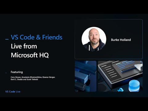🔴 VS Code & Friends — Live from Microsoft HQ
