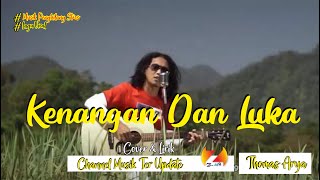 Download lagu Thomas Arya - Kenangan Dan Luka ( Lirik ) mp3 Download lagu Thomas Arya - Kenangan Dan Luka ( Lirik ) mp3