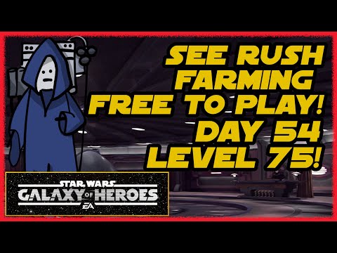 SWGOH F2P - SEE RUSH Account!  Day 54, Level 75!   Star Wars Galaxy of Heroes Free to Play