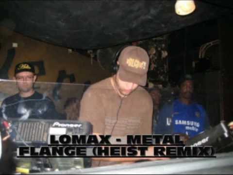 LOMAX METAL FLANGE HEIST REMIX