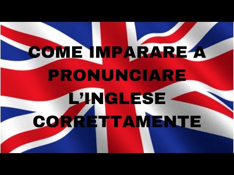 Come acquisire una pronuncia inglese
