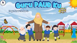 Download lagu Guru PAUD Ku - Lagu Perpisahan Menyentuh Hati || Cipt. Om Sinung (Video Lirik) Song of Kids mp3