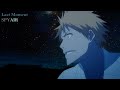 Bleach Ending 25 Last Moment By SPYAIR Eng And Rom Sub