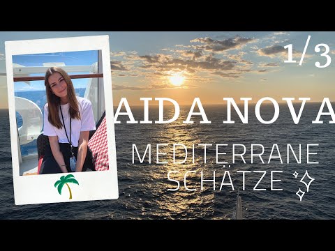 AIDA NOVA 1/3 - MEDITERRANE SCHÄTZE | Denise Darleen
