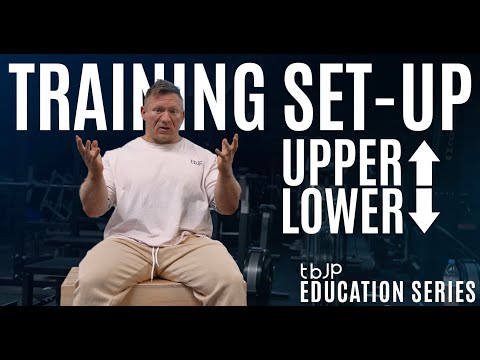 TBJP EDUCATION SERIES - EPISODE.04 - UPPER/LOWER TRAINING SET-UP