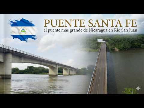 Puente Santa Fe: La imponente obra sobre el Río San Juan | El más grande de Nicaragua 🇳🇮