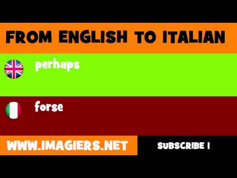 FROM ENGLISH TO ITALIAN = perhaps