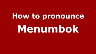 How to pronounce Menumbok