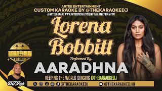 Aaradhna - Lorena Bobbitt (Karaoke by @thekaraokedjhi)