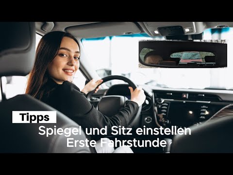Spiegel und Sitz einstellen | erste Fahrstunde