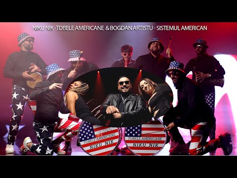 Bogdan Artistu ❌ Niku Nik ❌ Tobele Americane ❌ Sistemul American ❌ Official video