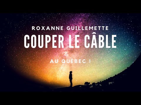 Couper le câble au Québec !