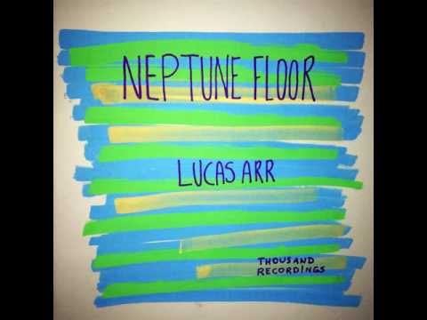 Lucas Arr - Neptune Floor (Original Mix)