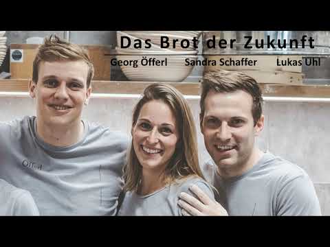 Future Weekly #108 - Deep Dive: Das Brot der Zukunft mit Georg Öfferl, Sandra Schaffer & Lukas Uhl