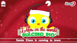 PULCINO PIO - Santa Claus is coming to town (Official)