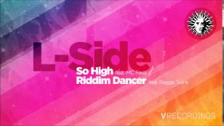 L-Side - Riddim Dancer feat. Ragga Twins [V Recordings]