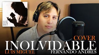 INOLVIDABLE / COVER LUIS MIGUEL / FERNANDO ANDRES