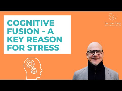 Cognitive Fusion as reason for stress