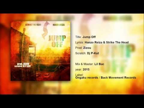 Strike The Head | Jump Off feat. Hanzo Reiza & Dj P-Kut - prod. Zizou