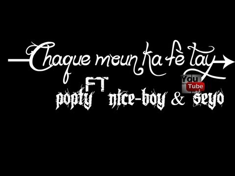 (Popty ft Nice-boy & Séyo"} Chaque moun ka fè tay  2K13...