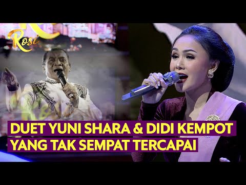 Duet Yuni Shara & Didi Kempot yang Tak Sempat Tercapai - ROSI