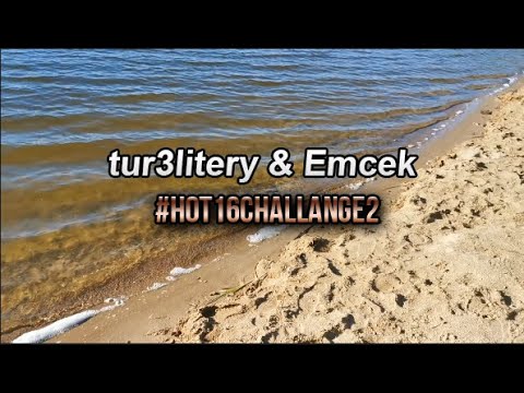 TUR 3 LITERY & Emcek #hot16challange2