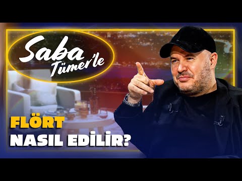 Adil Yıldırım'dan Flört Taktikleri | Saba Tümer'le Adil Yıldırım