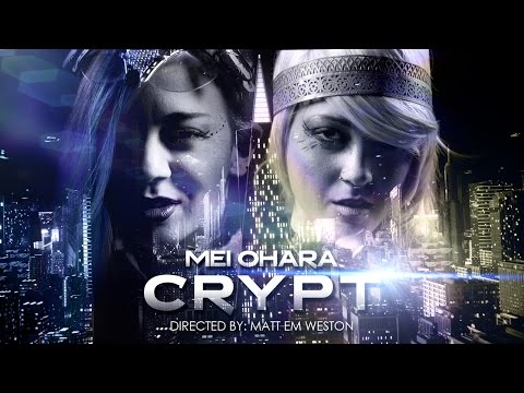 Mei Ohara - Crypt (Official Video)