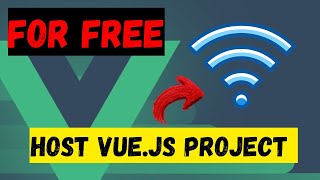 How to host Vue JS Project Online for FREE
