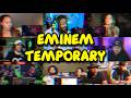 Eminem Temporary REACTION MASHUP