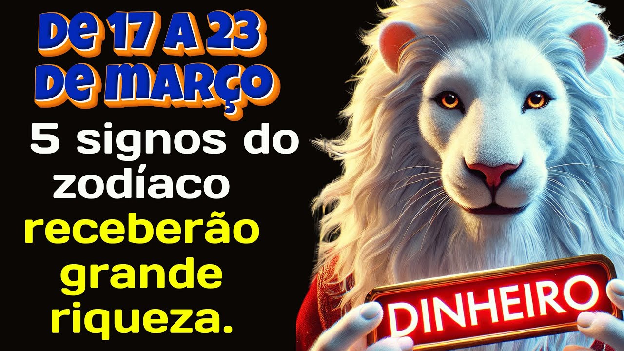 De 17 a 23 de março, 5 signos do zodíaco receberão grande riqueza.