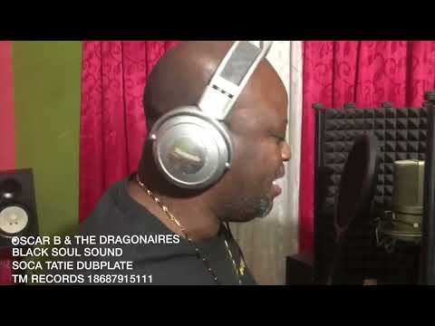 OSCAR B & THE DRAGONAIRES - SOCA TATIE (BLACK SOUL SOUND DUBPLATE)