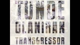 TUNDE OLANIRAN "TRANSGRESSOR" ALBUM REVIEW