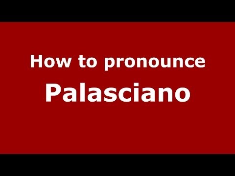 How to pronounce Palasciano (Italian/Italy) - PronounceNames.com