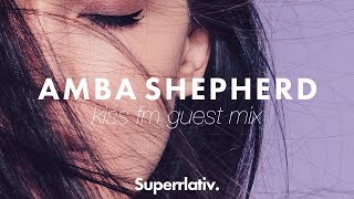 KISS FM Australia Amba Shepherd Guest Mix
