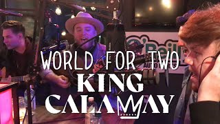 King Calaway - World For Two