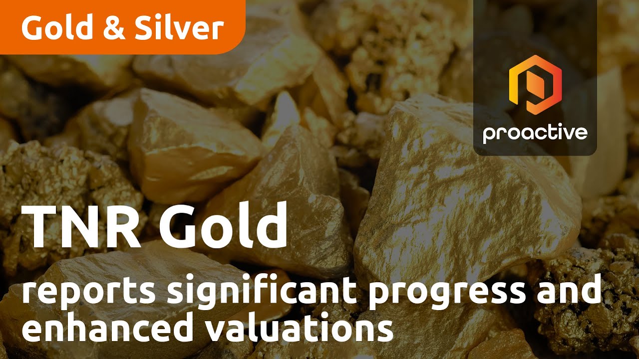 TNR Gold reports significant progress and enhanced valuations at Los Azules project