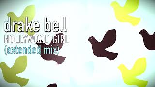 Drake Bell - Hollywood Girl | Extended Mix