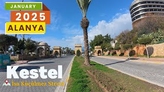 Alanya Kestel İsa Küçülmez Street  | January 21, 2025  | [4K HD60 fps]