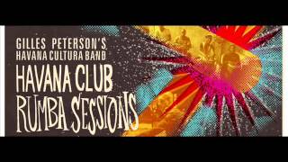 Gilles Peterson's Havana Cultura Band - The Rumba Experiment (Motor City Drum Ensemble Remix)