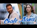 Juda Ham Ho Gaye Maana Magar Ye Jaan Lo Jaana L Chale Aana L Armaan Malik Ajay Devgan Rakul Preet