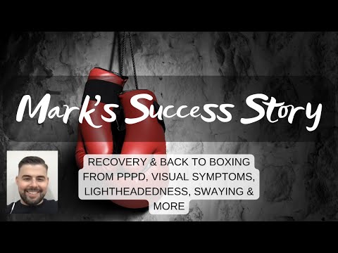 Mark B.'s Success Story: recovery from PPPD, 24/7 dizziness, lightheadedness & visual symptoms