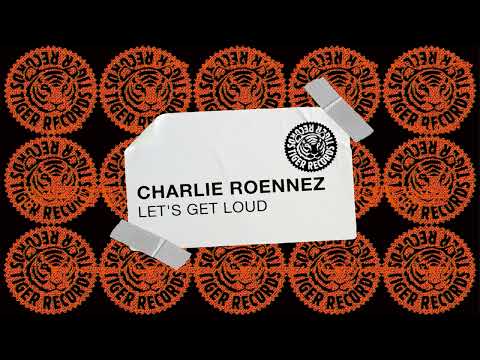 Charlie Roennez - Let's Get Loud