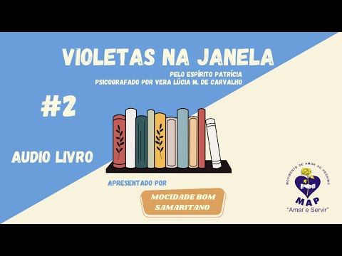 Áudio livro - Violetas na janela - Capítulo 2