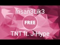 Insan3Lik3 - TNT ft. J-Hype